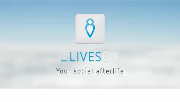 Say hello to your social afterlife with the LivesOn app