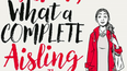 Irish phenomenon Oh My God What A Complete Aisling is set for the big screen