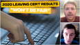 “This year’s Leaving Cert results won’t be fair” – concerns grow for calculated grades
