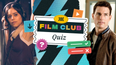 The JOE Film Club Quiz: Week 47
